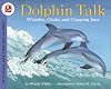 Dolphin Talk:  Whistles, Clicks, and Clapping Jaws (Let's-Read-and-Find-Out Science, Stage 2) (Let's-Read-and-Find-Out Science 2)