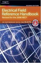 Electrical Field Reference Handbook: Revised for the NEC&reg; 2008