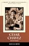 Cesar Chavez and La Causa (Library of American Biography Series)