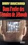 Dans l'enfer des t�moins de J�hovah