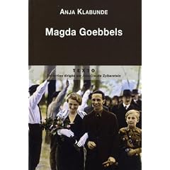 Magda Goebbels : Approche d'une vie