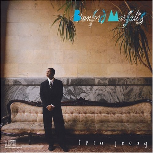 Branford Marsalis - Trio Jeepy - Zortam Music