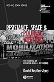 Resistance, space and political identities : the making of counter-global networks