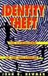 Identity Theft the cybercrime of the millennium