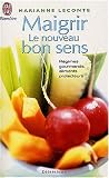 Maigrir : Le nouveau bon sens