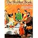 The Shabbat Book: A Weekly Guide For The Whole Family