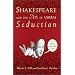 Shakespeare and the Art of Verbal Seduction