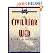 The Civil War on the Web: A Guide to the Very Best Sites