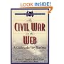 The Civil War on the Web: A Guide to the Very Best Sites