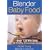 Blender Baby Food: Over 125 Recipes for Healthy Homemade Meals