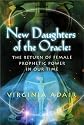 New Daughters of the Oracle: The Return of Female Prophetic Power in Our Time