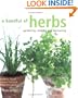 A Handful of Herbs: Gardening, Cooking, and Decorating