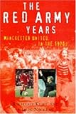 The Red Army years : Manchester United in the 1970s