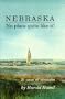Nebraska: No Place Quite Like It