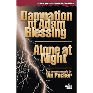 Damnation of Adam Blessing Alone at Night (Stark House Suspense Classics) by Vin Packer