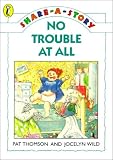 No Trouble at All (Share a Story)