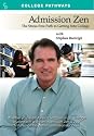 Admission Zen:The Stress Free Path to Getting Into College