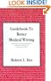 Guidebook to Better Medical Writing