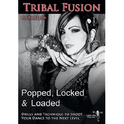 Popped, Locked and Loaded - Tribal Fusion