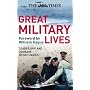 The "Times" Great Military Lives: Leadership and Courage - from Waterloo to the Falklands in Obituaries (Times (Times Books))