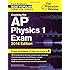 Cracking the AP Physics 1 Exam, 2016 Edition (College Test Preparation)