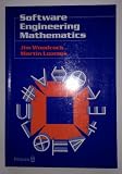 Software engineering mathematics : formal methods demystified