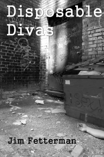 Disposable Divas, by Jim Fetterman