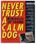 Never Trust a Calm Dog: And Other Rules of Thumb