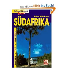 S�dafrika. Wohnmobil Reisen kompakt. Touren - Tips - Adressen