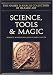 SCIENCE, TOOLS AND MAGIC:  Part One: Body and Spirit, Mapping the Universe. Part Two: Mundane Worlds (The Nasser D. Khalili Collection of Islamic Art, VOL XII)