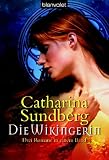 Die Wikingerin - Drei Romane in einem Band - Catharina Sundberg, Friederike Buchinger