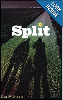 Split A Counterculture Childhood  - Lisa Michaels 