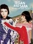 Tegan and Sara: It's Not Fun, Don't Do It!