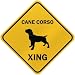 ONLY  CANE CORSO XING  CROSSING SIGN DOG