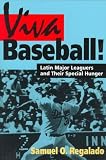 Viva Baseball!: Latin Major Leaguers and Their Special Hunger (Sport and Society)