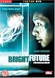 Bright Future [2004] [DVD]