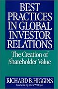 Best Practices in Global Investor Relations: The Creation of Shareholder Value