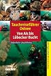 Tauchreisef�hrer Ostsee: Von Als bis L�becker Bucht. Mit Spezialteil Wracktauchen