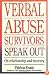 Verbal Abuse Survivors Speak Out; On relationship and recovery