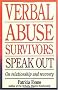 Verbal Abuse Survivors Speak Out; On relationship and recovery Verbal Abuse Survivors Speak Out; On relationship and recovery