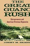 The Great Guano Rush: Entrepreneurs and American Overseas Expansion