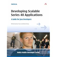 Developing Scalable Series 40 Applications: A Guide for Java Developers (Nokia Mobile Developer)
