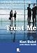 Trust Me: Becoming a Trusted Adviser