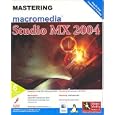 Mastering Macromedia Studio MX 2004