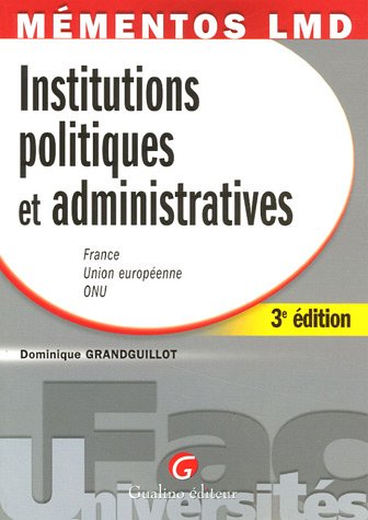 Institutions politiques et administratives : France, Union europ�enne, ONU