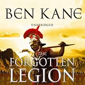 The Forgotten Legion: The Forgotten Legion 1 | [Ben Kane]