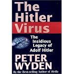The Hitler Virus: The Insidious Legacy of Adolf Hitler book cover