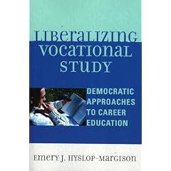 Liberalizing Vocational Study: Democratic Approaches to Career Education