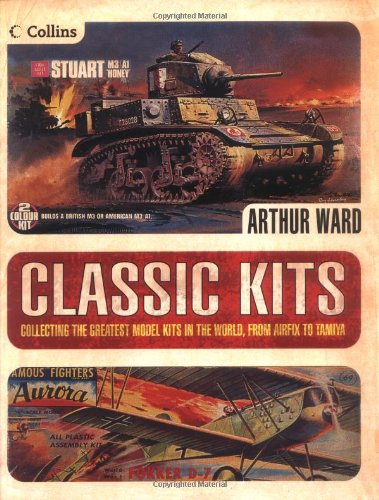 Cover image : Classic Kits: Collecting The Greatest Model Kits In The World From Airfix To Tamiya
