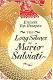 The Long Silence of Mario Salviati : A Novel